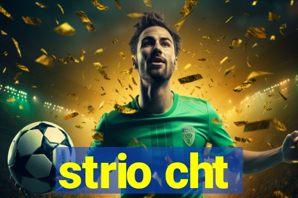 strio cht